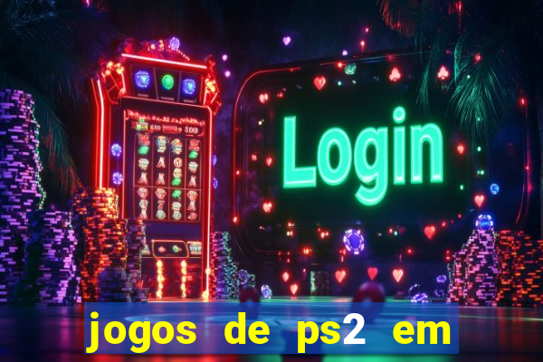 jogos de ps2 em formato iso